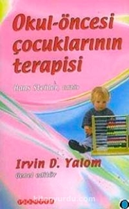 Irvin D. Yalom - Hans Steiner - "Okul - Öncesi Çocuklarının Terapisi" PDF