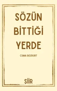 Cuma Bozkurt "Sözün Bittiği Yerde" PDF