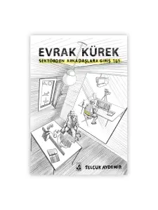 Selçuk Aydemir "Evrak Kürek: Sektörden Arkadaşlara Giriş 101" PDF