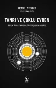 Victor J. Stenger "Tanrı ve Çoklu Evren (İnsanlığın Kozmosa Dair Genişleyen Görüşü)" PDF