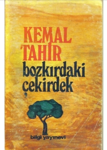 Kemal Tahir "Bozkırdaki Çekirdek"