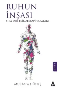Mustafa Gödeş — "Ruhun İnşası — Sıra Dışı Psikoterapi Vakaları" PDF