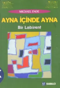 Michael Ende "Ayna İçinde Ayna: Bir Labirent" PDF