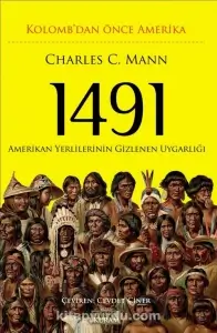 Charles C. Mann — "1491 — Kolomb'dan Önce Amerika — Amerikan Yerlilerinin Gizlenen Uygarlığı" PDF