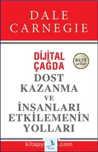 Dale Carnegie — "Dijital Çağda Dost Kazanma Ve İnsanları Etkilemenin Yolları" PDF