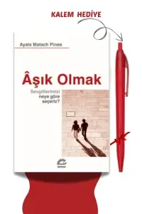 Ayala Malach Pines "Aşık Olmak: Sevgililerimizi Neye Göre Seçeriz?" PDF