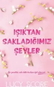 Lucy Score "İşıqdan gizlətdiyimiz şeylər" PDF