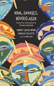 Robert Louise Moore "Kral, Savaşçı, Büyücü, Aşık" PDF