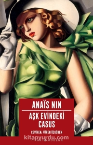Anais Nin "İçsel Şehirler Serisi 4.Aşk Evindeki Casus" PDF