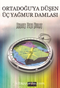 Ahmet Feti Hulat — "Ortadoğu'ya Düşen Üç Yağmur Damlası" PDF