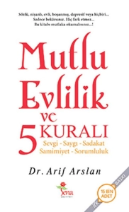 Arif Arslan — "Mutlu Evlilik Ve 5 Kuralı — Sevgi - Saygı - Sadakat - Samimiyet - Sorumluluk" PDF