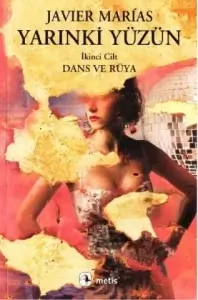 Javier Marias "Yarınki Yüzün Serisi - 2.Dans ve Rüya" PDF