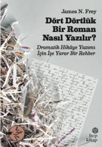 James N. Frey "Dört Dörtlük Bir Roman Nasıl Yazılır?" PDF