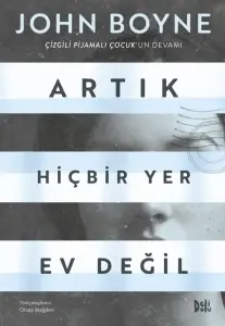 John Boyne "Artık Hiçbir Yer Ev Değil" PDF