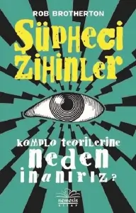 Rob Brotherton — "Şüpheci Zihinler — Komplo Teorilerine Neden İnanırız ?" PDF
