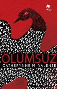 Catherynne M. Valente "Ölümsüz" PDF