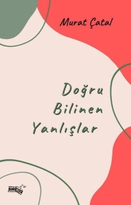 Murat Çatal "Doğru Bilinen Yanlışlar" PDF
