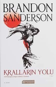 Brandon Sanderson "Fırtına Işığı Arşivi Serisi - 1.Kralların Yolu" PDF