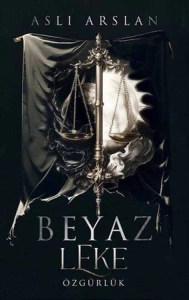 Aslı Arslan "Beyaz Leke 2 - Özgürlük" PDF