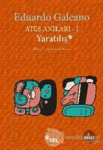 Eduardo Galeano "Ateş Anıları 1.Yaratılış" PDF