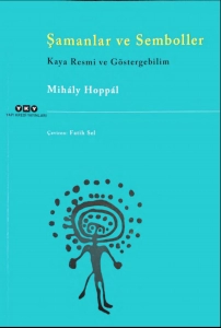 Mihaly Hoppal "Shamanlar va Ramzlar Qoya Rasmi va Belgilar Ilmi" PDF