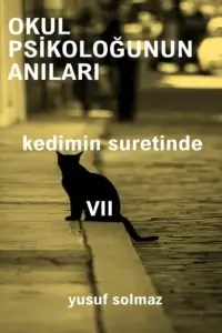 Yusuf Solmaz "Okul Psikoloğunun Anıları 7.Kedimin Suretinde" PDF