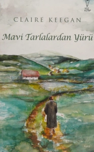 Claire Keegan "Ko‘k Dalalardan Yurgin" PDF