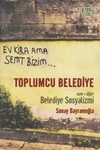 Sonay Bayramoğlu "Toplumcu Belediye" PDF
