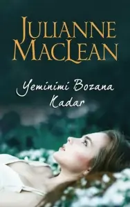 Julianne MacLean "Yeminimi Bozana Kadar" PDF