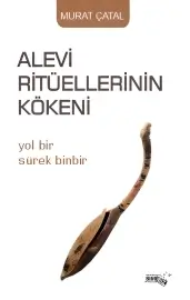 Murat Çatal "Alevi Ritüellerinin Kökeni" PDF