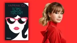 Yaprak Öz'ün Yeni Romanı "Tılsımlı Tebessüm" Çıktı: 60'ların Gizemli Atmosferine Hazır Olun!