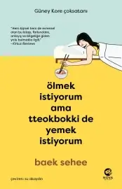 Baek Sehee "Ölmek İstiyorum Ama Tteokbokki de Yemek İstiyorum" PDF